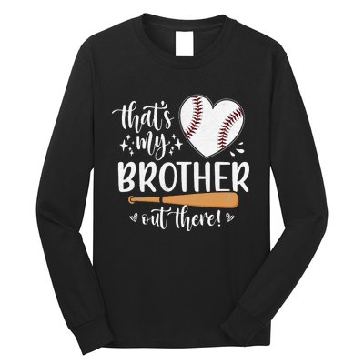 That's My Brother Out There Baseball Sister Mother's Day Long Sleeve Shirt