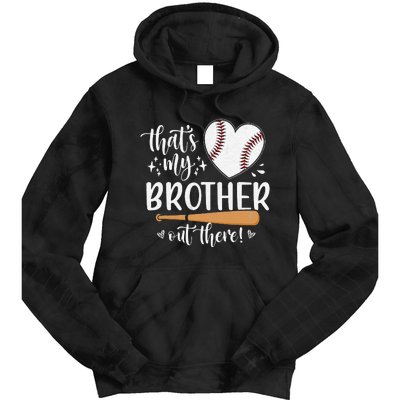 That's My Brother Out There Baseball Sister Mother's Day Tie Dye Hoodie