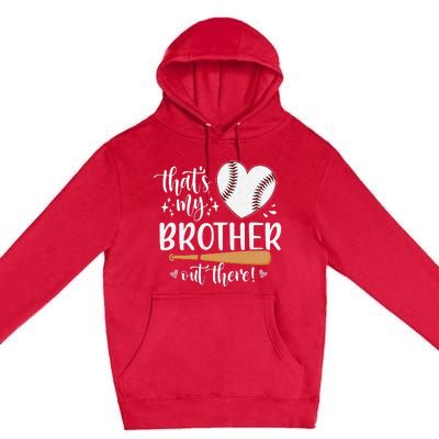 That's My Brother Out There Baseball Sister Mother's Day Premium Pullover Hoodie