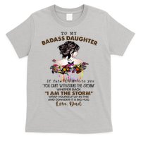 To My Badass Daughter If Fate Whispers To You You ... Dad T-Shirt