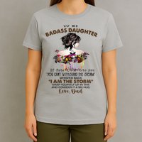 To My Badass Daughter If Fate Whispers To You You ... Dad T-Shirt