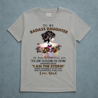 To My Badass Daughter If Fate Whispers To You You ... Dad T-Shirt