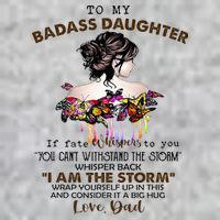 To My Badass Daughter If Fate Whispers To You You ... Dad T-Shirt