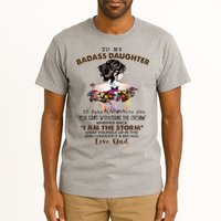 To My Badass Daughter If Fate Whispers To You You ... Dad Tall T-Shirt
