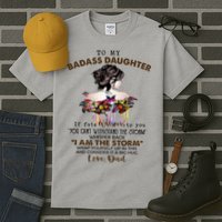 To My Badass Daughter If Fate Whispers To You You ... Dad Tall T-Shirt