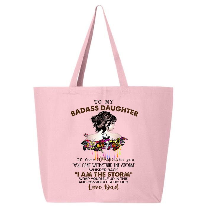 To My Badass Daughter If Fate Whispers To You You ... Dad 25L Jumbo Tote