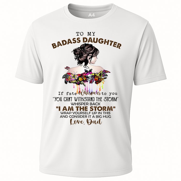 To My Badass Daughter If Fate Whispers To You You ... Dad Performance Shirt