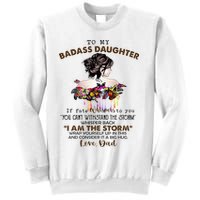 To My Badass Daughter If Fate Whispers To You You ... Dad Sweatshirt