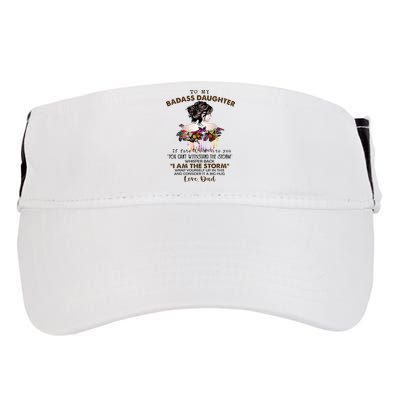 To My Badass Daughter If Fate Whispers To You You ... Dad Adult Drive Performance Visor