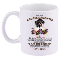 To My Badass Daughter If Fate Whispers To You You ... Dad 11oz C Handle Ceramic Mug