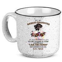 To My Badass Daughter If Fate Whispers To You You ... Dad 15oz Campfire Ceramic Mug