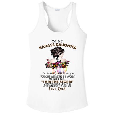 To My Badass Daughter If Fate Whispers To You You ... Dad Ladies PosiCharge Competitor Racerback Tank