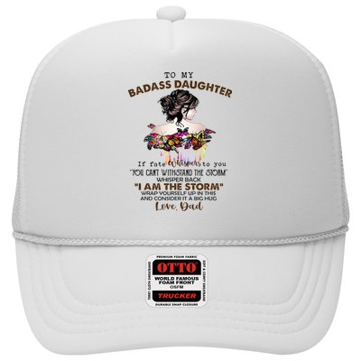 To My Badass Daughter If Fate Whispers To You You ... Dad Trucker Hat