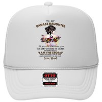 To My Badass Daughter If Fate Whispers To You You ... Dad Trucker Hat