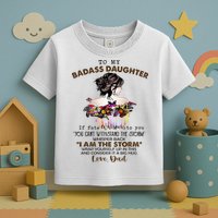 To My Badass Daughter If Fate Whispers To You You ... Dad Toddler T-Shirt