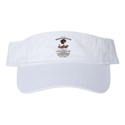 To My Badass Daughter If Fate Whispers To You You ... Dad Visor
