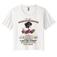 To My Badass Daughter If Fate Whispers To You You ... Dad Crop Top