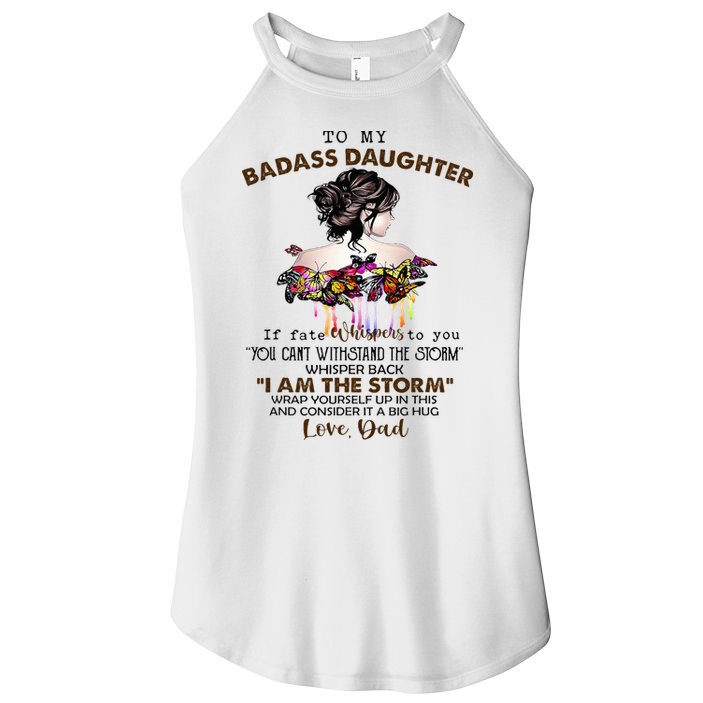 To My Badass Daughter If Fate Whispers To You You ... Dad Women's Perfect Tri Rocker Tank