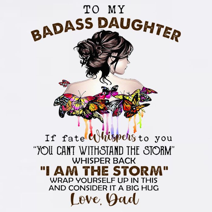 To My Badass Daughter If Fate Whispers To You You ... Dad Women's V-Neck T-Shirt