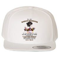 To My Badass Daughter If Fate Whispers To You You ... Dad Wool Snapback Cap
