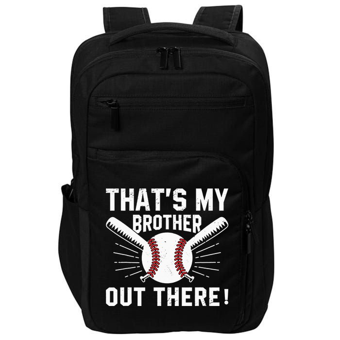 That's My Brother Out There Baseball Player Impact Tech Backpack