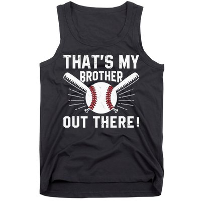 That's My Brother Out There Baseball Player Tank Top