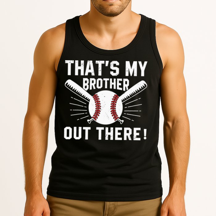 That's My Brother Out There Baseball Player Tank Top