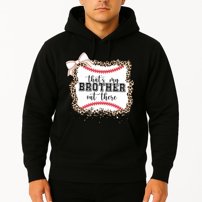 Thats My Brother Out There Cute Baseball Game Day Hoodie