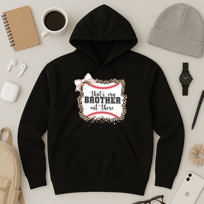 Thats My Brother Out There Cute Baseball Game Day Hoodie