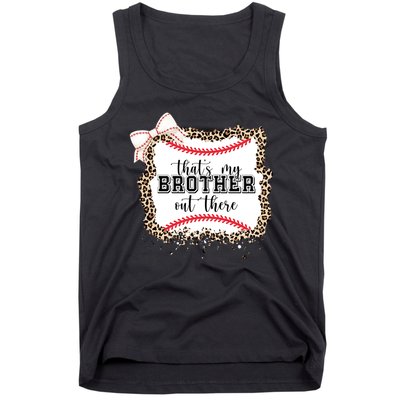Thats My Brother Out There Cute Baseball Game Day Tank Top