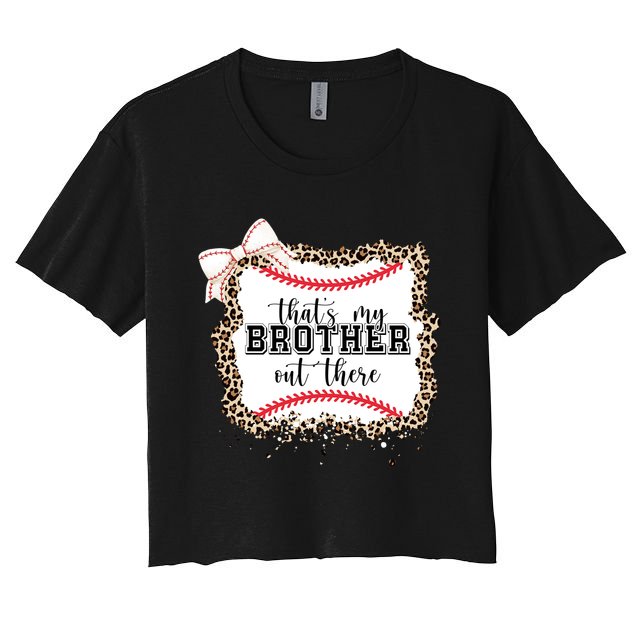 Thats My Brother Out There Cute Baseball Game Day Crop Top