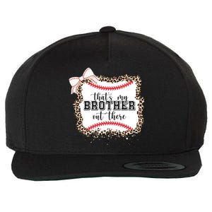 Thats My Brother Out There Cute Baseball Game Day Wool Snapback Cap