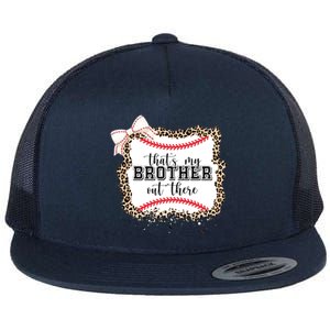 Thats My Brother Out There Cute Baseball Game Day Flat Bill Trucker Hat