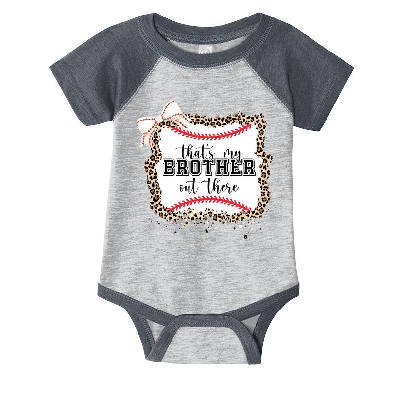 Thats My Brother Out There Cute Baseball Game Day Infant Baby Jersey Bodysuit