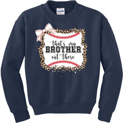 Thats My Brother Out There Cute Baseball Game Day Kids Sweatshirt