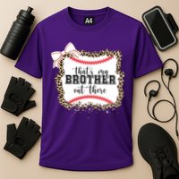Thats My Brother Out There Cute Baseball Game Day Cooling Performance Crew T-Shirt