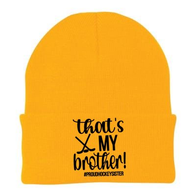 That's My Brother Ice Hockey Sister Of An Ice Hockey Player Gift Knit Cap Winter Beanie