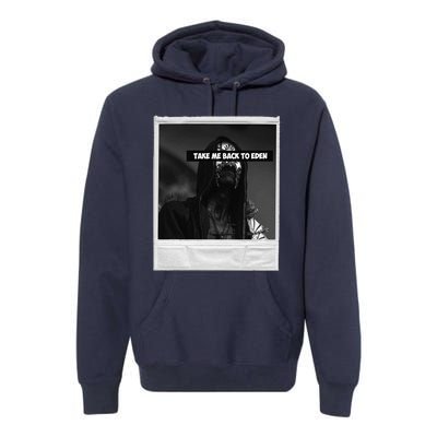 Take Me Back To Eden Premium Hoodie