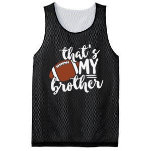 That's My Brother Football Gift For Mom Or Dad Mesh Reversible Basketball Jersey Tank