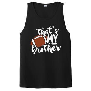 That's My Brother Football Gift For Mom Or Dad PosiCharge Competitor Tank