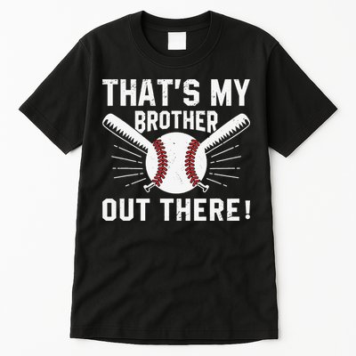 That's My Brother Out There Baseball Player Tall T-Shirt