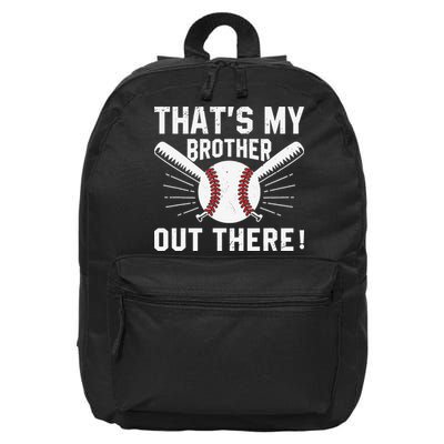That's My Brother Out There Baseball Player 16 in Basic Backpack