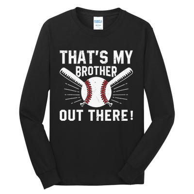 That's My Brother Out There Baseball Player Tall Long Sleeve T-Shirt