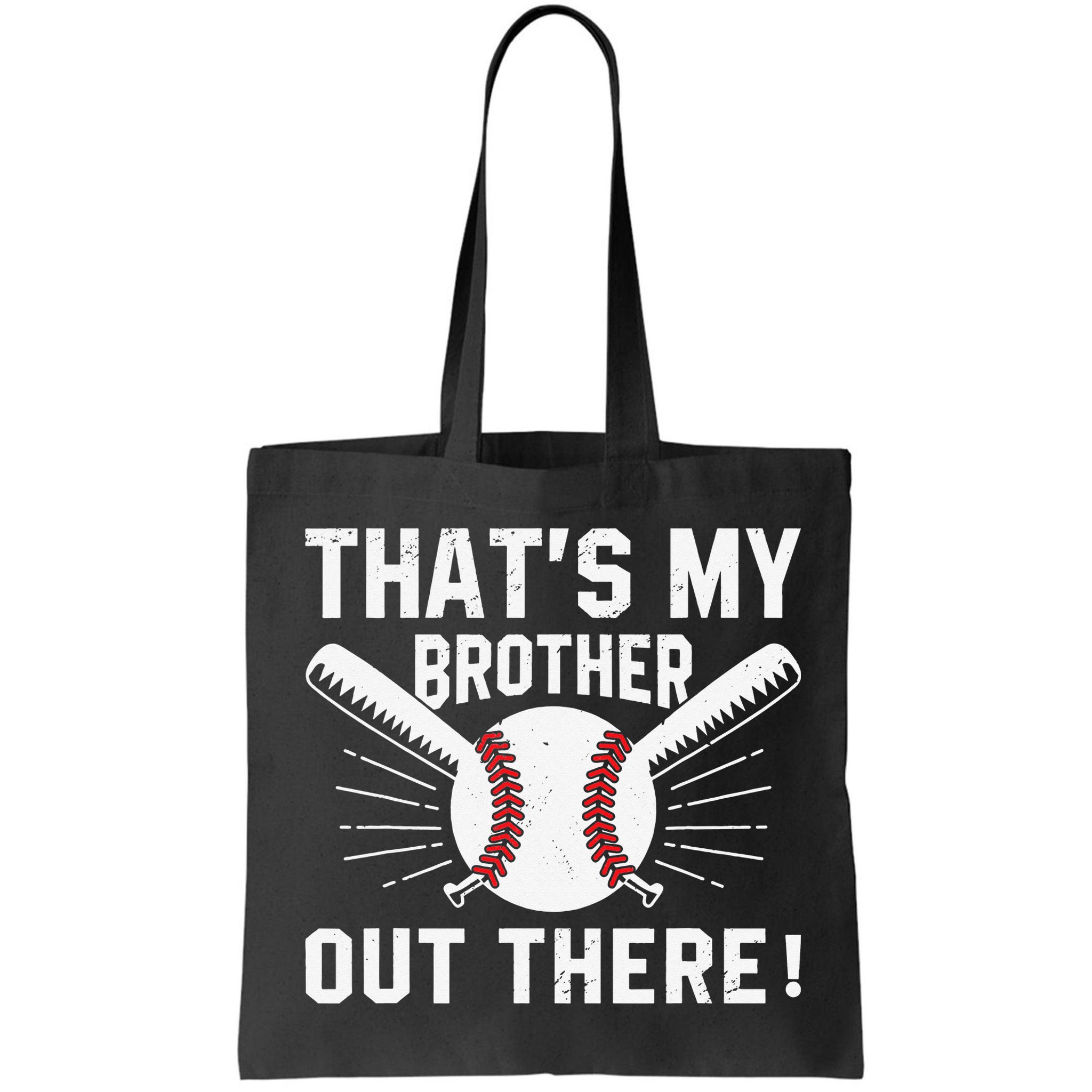 That's My Brother Out There Baseball Player Bag