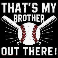 That's My Brother Out There Baseball Player Premium T-Shirt