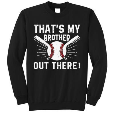 That's My Brother Out There Baseball Player Tall Sweatshirt