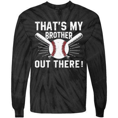 That's My Brother Out There Baseball Player Tie-Dye Long Sleeve Shirt