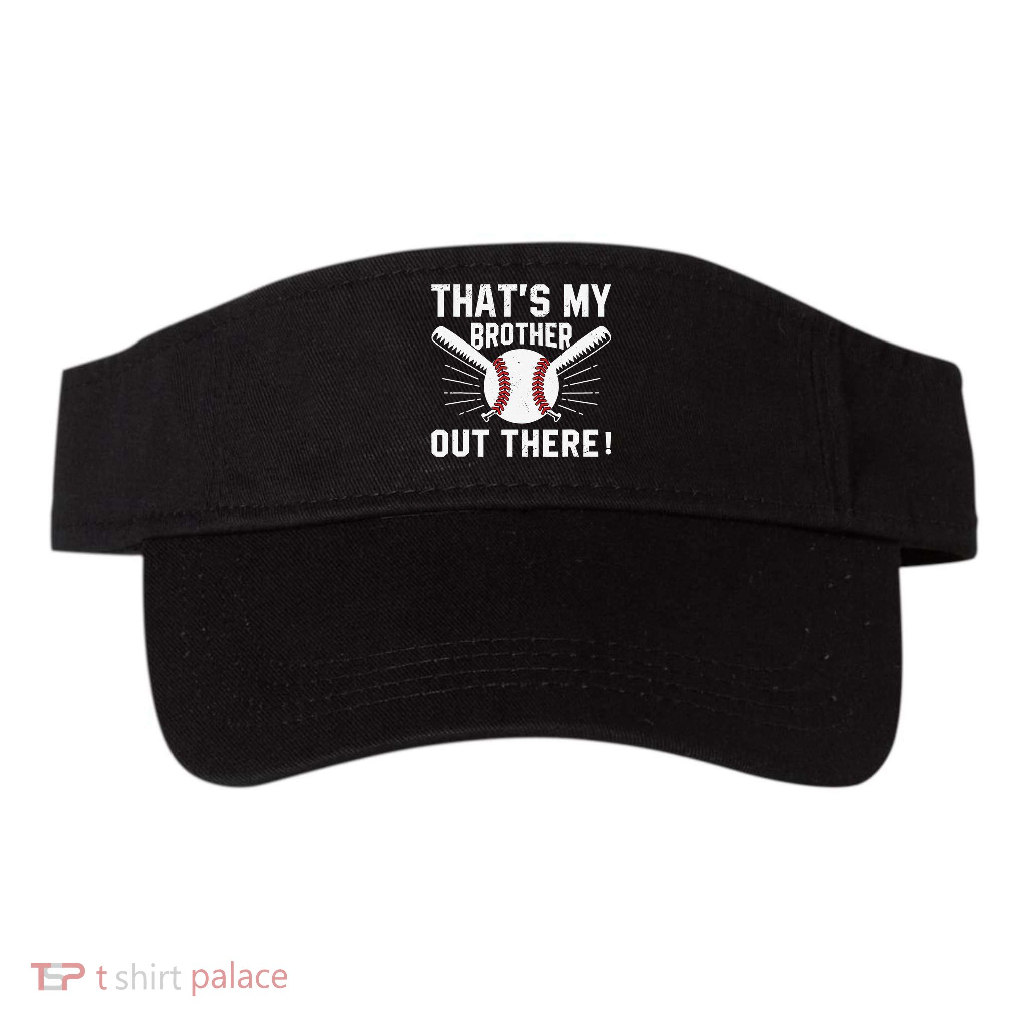That's My Brother Out There Baseball Player Visor