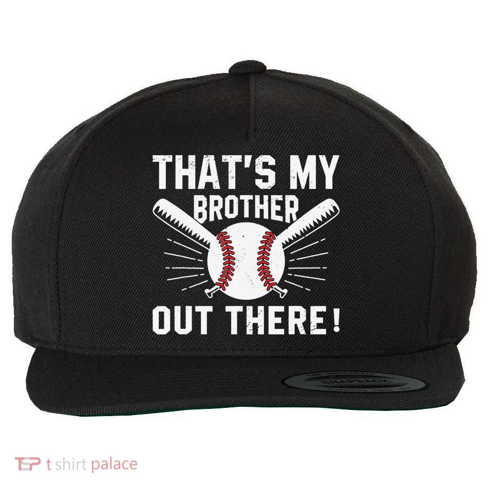 That's My Brother Out There Baseball Player Wool Snapback Cap