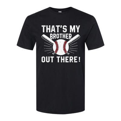 That's My Brother Out There Baseball Player Softstyle CVC T-Shirt